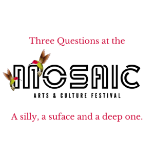 Three Questions at Mosaic Festival