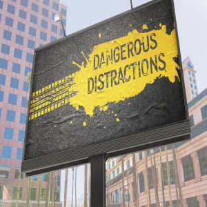 Dangerous Distractions