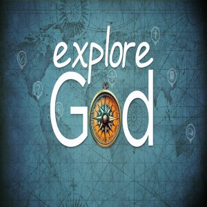 Explore God Part 2