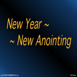 New Year, New Anointing by Dr. Ed Silvoso