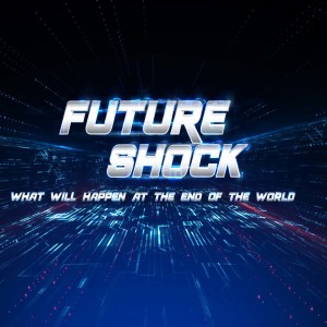Future Shock Part 3
