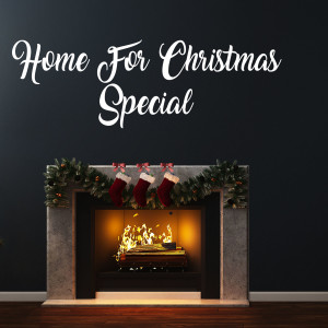 Home For Christmas Special