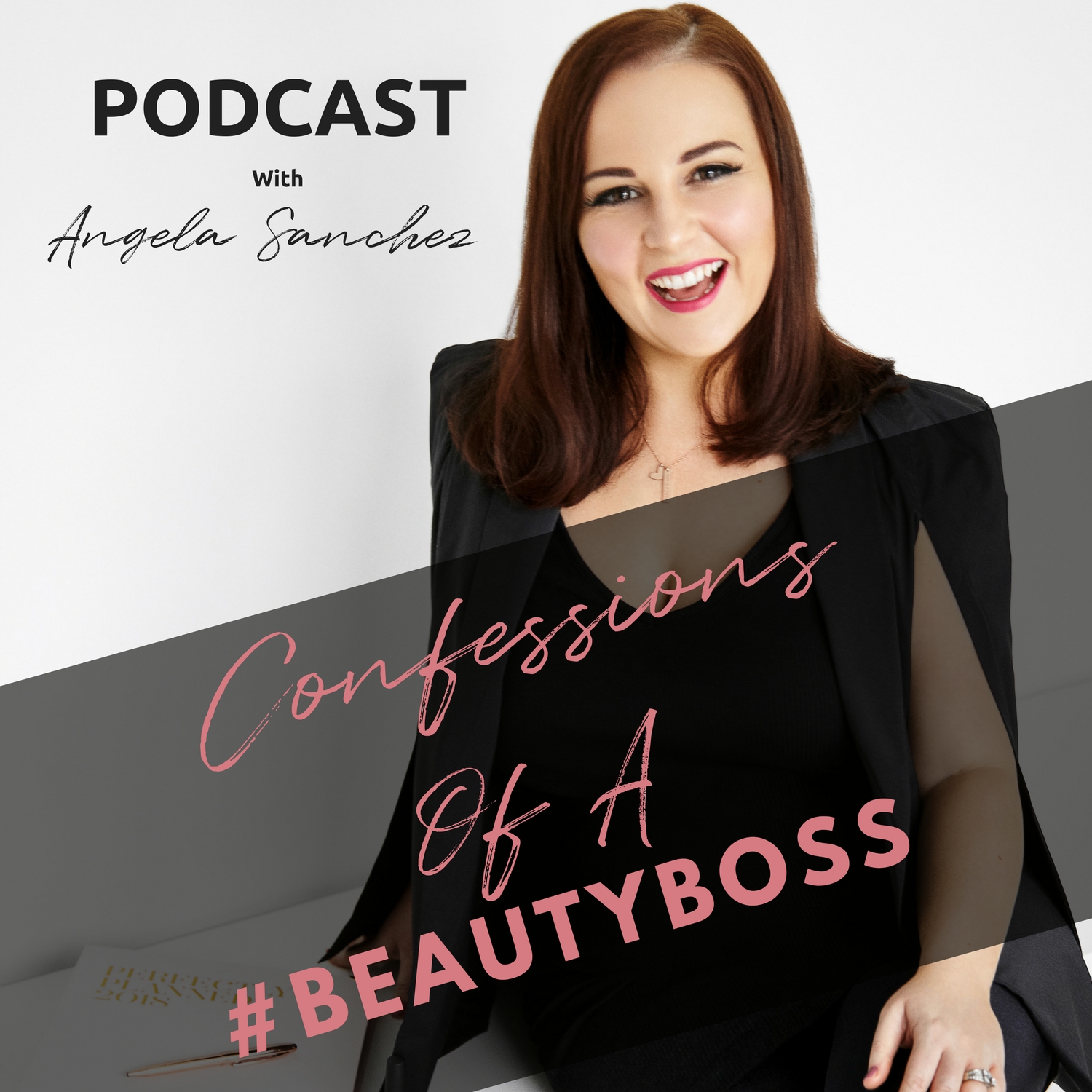 1: Hey There #BeautyBoss - Angela Sanchez