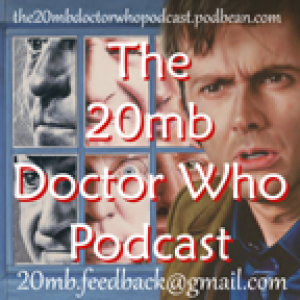The 20mb Doctor Who Podcast #180