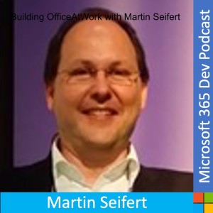 Partner Showcase: Building OfficeAtWork with Martin Seifert