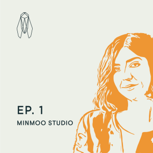 S2E1 - Minmoo Studio | Kara McGuire