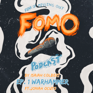 Fear Of Missing Out Podcast Ep.1 Warhammer