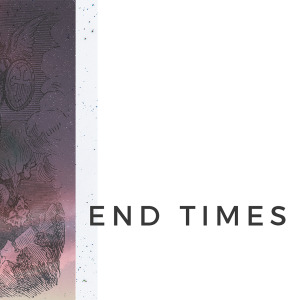 End Times: Urgency