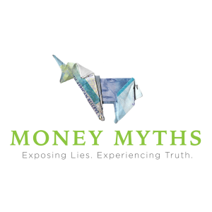 Money Myths: Myth #3 I Will Never Have Enough Money