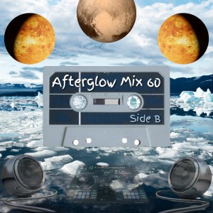 Afterglow Mix 60 [SideB]