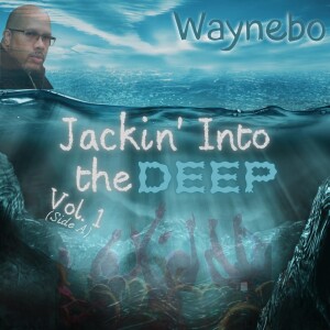 Jackin’ Into The Deep Vol. 1 [Side A]