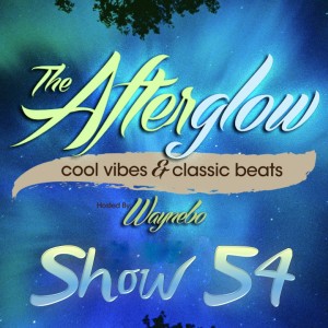 The Afterglow - Show 54