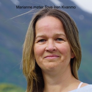 Marianne møter Tove-Iren Kvanmo