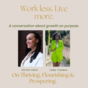 Thriving, Flourishing & Prospering with Ruthie Zerai