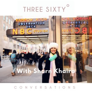 Three Sixty Conversations with Sharn Khaira on spirituality, culture and making money