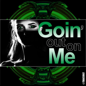 Episode 199: Goin’ Out On Me
