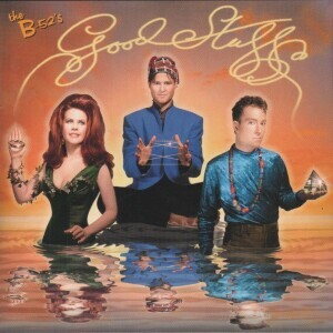 What Came Next...: The B-52's "Good Stuff"