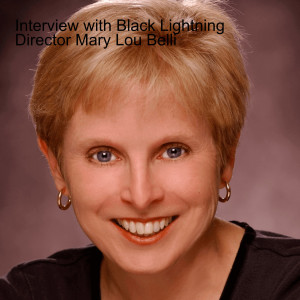 Interview with Black Lightning Director Mary Lou Belli