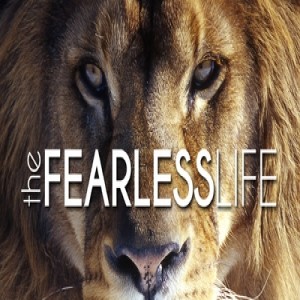 The Fearless Life week 16