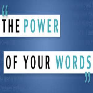 The Power of Your Words Week 2