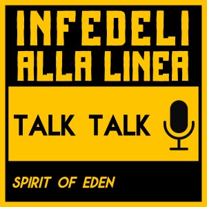 Spirit of Eden: il silenzio sonoro dei nuovi Talk Talk