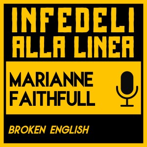 Broken English – Rabbia, elettronica e rinascita di Marianne Faithfull