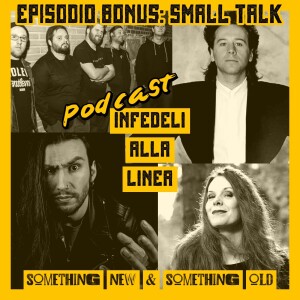 Episodio bonus - Small Talk: Something New & Something Old #3