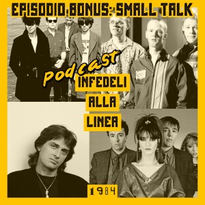 Episodio bonus - Small Talk: la classe del 1984