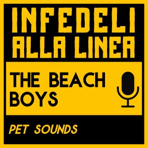 Pet Sounds – Quando i Beach Boys smisero di surfare