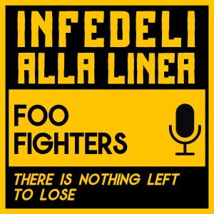 I Foo Fighters cambiano pelle – There Is Nothing Left To Lose