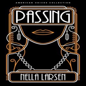 Episode 29 -- Black and White and Misread All Over: Nella Larsen's PASSING