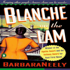 Episode 26 -- To Hell With THE HELP: An Unbridled Celebration of Barbara Neely's BLANCHE ON THE LAM