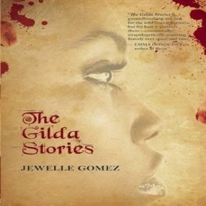 Episode 23 -- Always Taking; Always Giving: Jewelle Gomez's THE GILDA STORIES