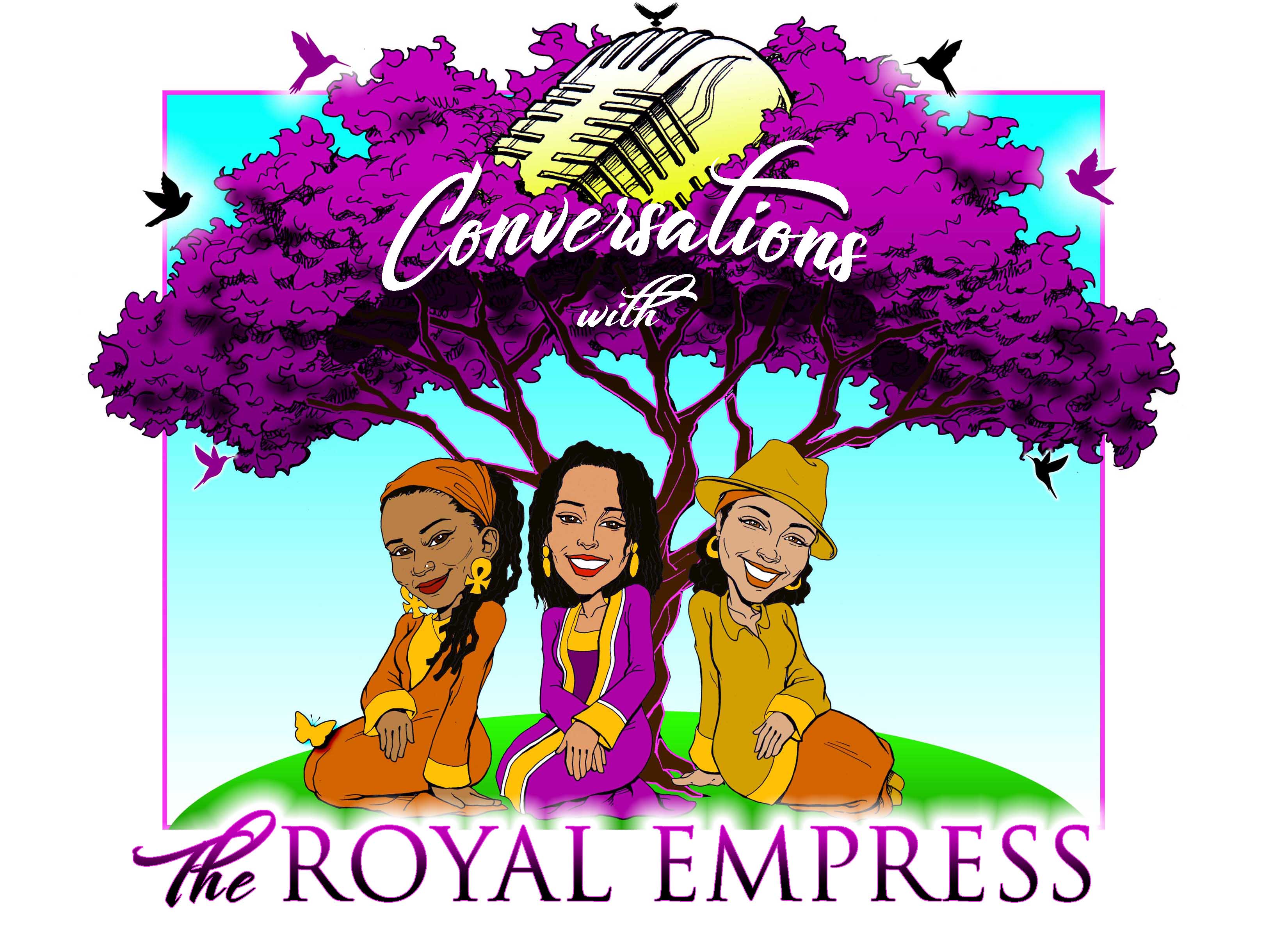 Conversations with the Royal Empress Coming June 1, 2018