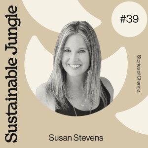 39 · SUSAN STEVENS · SHINING A LIGHT ON SUSTAINABLE BRANDS