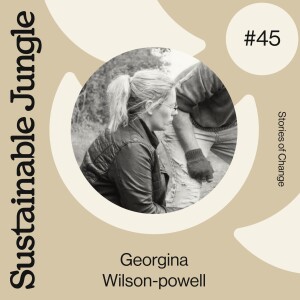 45 · GEORGINA WILSON-POWELL · YOUR STYLISH GUIDE TO SUSTAINABILITY #PEBBLESMAKERIPPLES