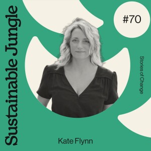 70 · KATE FLYNN · MAKING PLASTIC-FREE, HEALTHY FOOD MORE ACCESSIBLE