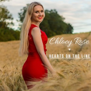 Chloey Rose- `Hearts on the Line`