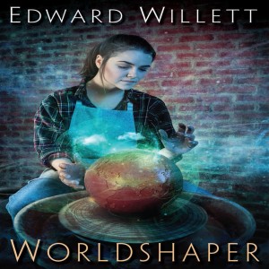 Edward Willett, Worldshaping and Soapbox Science