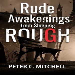 Rude Awakenings from Sleeping Rough, Mental Health & Bereavement Issues