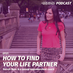 Finding Your Life Partner with Sarrah Rose