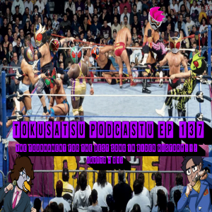 The Tokusatsu Podcastu Episode 137 : Tournament to Find the BEST INSERT SONG IN RIDER HISTORY