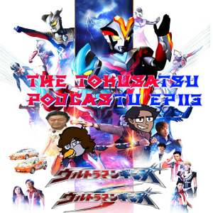 The Tokusatsu Podcastu Episode 114: Ultraman Ginga and Ginga S (How not to and how to do a show)