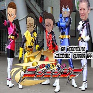 The Tokusatsu Podcastu 166 : Shuriken Sentai Nininnger (Come on you know already.)