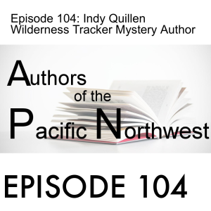 Episode 104: Indy Quillen Wilderness Tracker Mystery Author