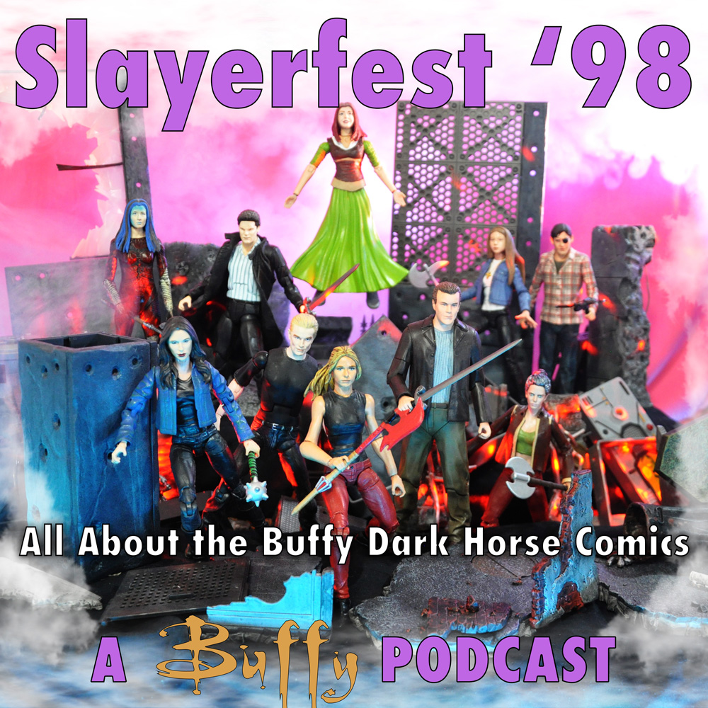 Slayerfest98 (A Buffy the Vampire Slayer Podcast)