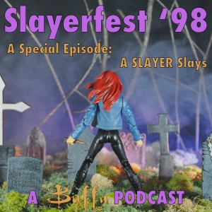 A Special Episode: A SLAYER Slays