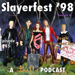 Ep 85: Death Becomes Her Part 1