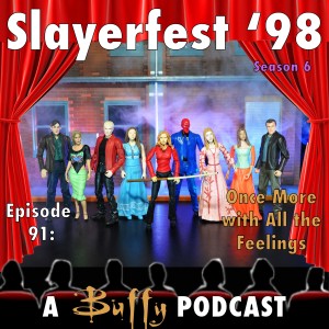 Ep 91: Once More with All the Feelings