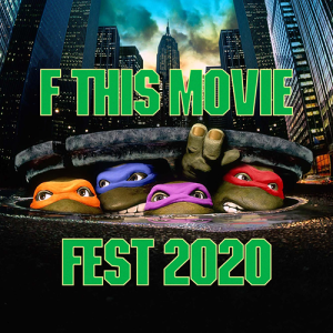 FTM 530 - THE F THIS MOVIE FEST 2020 SHOW